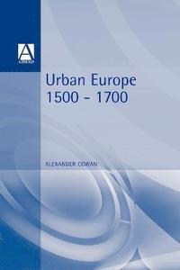 bokomslag Urban Europe 1500-1700