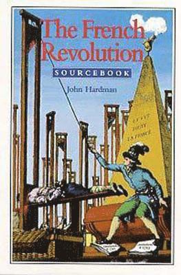 The French Revolution Sourcebook 1