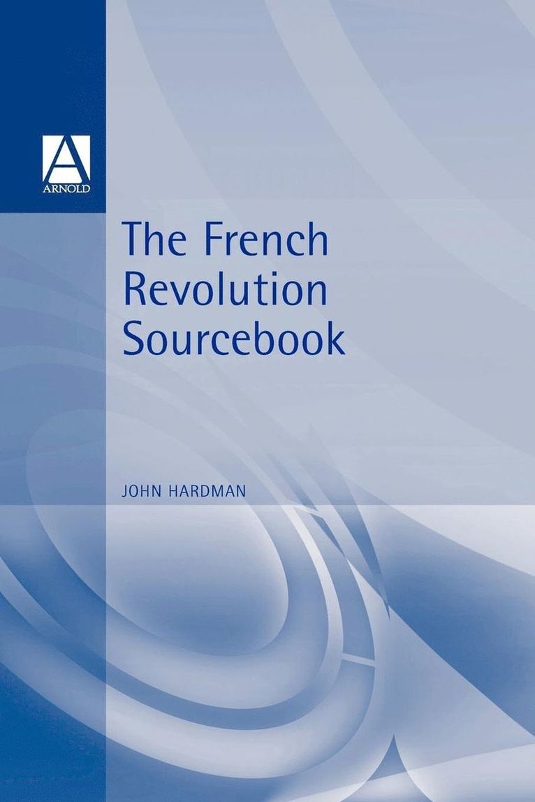 John Hardman - French Revolution Sourcebook, Häftad