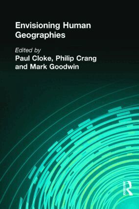 Paul Cloke, Philip Crang, Mark Goodwin - Envisioning Human Geographies, Häftad