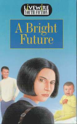 bokomslag Livewire Youth Fiction A Bright Future