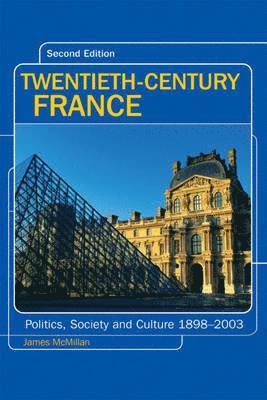 James F. McMillan - Twentieth-Century France, Häftad