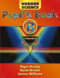 bokomslag Hodder Science Pupil's Book B