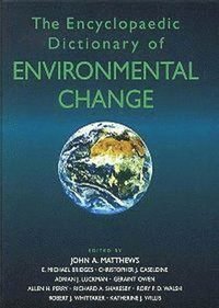 bokomslag Encyclopaedic Dictionary of Evironmental Change