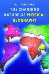 bokomslag Changing Nature Of Physical Geography