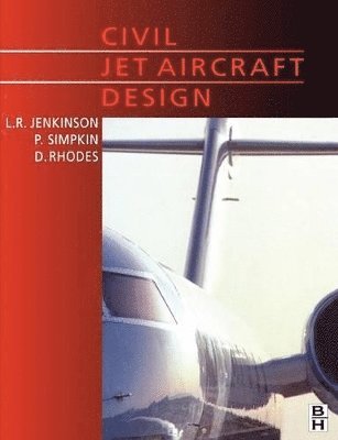 Lloyd R. Jenkinson, Paul Simpkin, Darren Rhodes - Civil Jet Aircraft Design, Häftad
