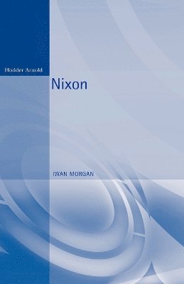 Iwan Morgan - Nixon, Häftad