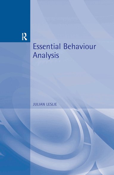 Julian Leslie - Essential Behaviour Analysis, Häftad