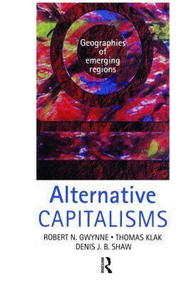 Robert Gwynne, Denis Shaw, Thomas Klak - Alternative Capitalisms, Häftad