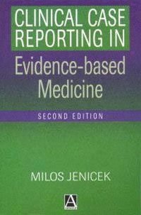 bokomslag Clinical Case Reporting In Evidence-Based Medicine