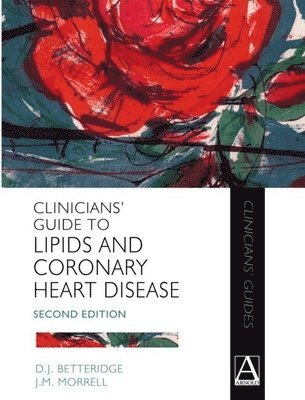 Clinicians' Guide to Lipids and Coronary Heart Disease 1