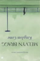 Melvyn Bragg - Kingdom Come, Häftad