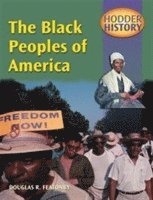 Douglas Featonby - Hodder History: The Black Peoples Of America, mainstream edn, Häftad
