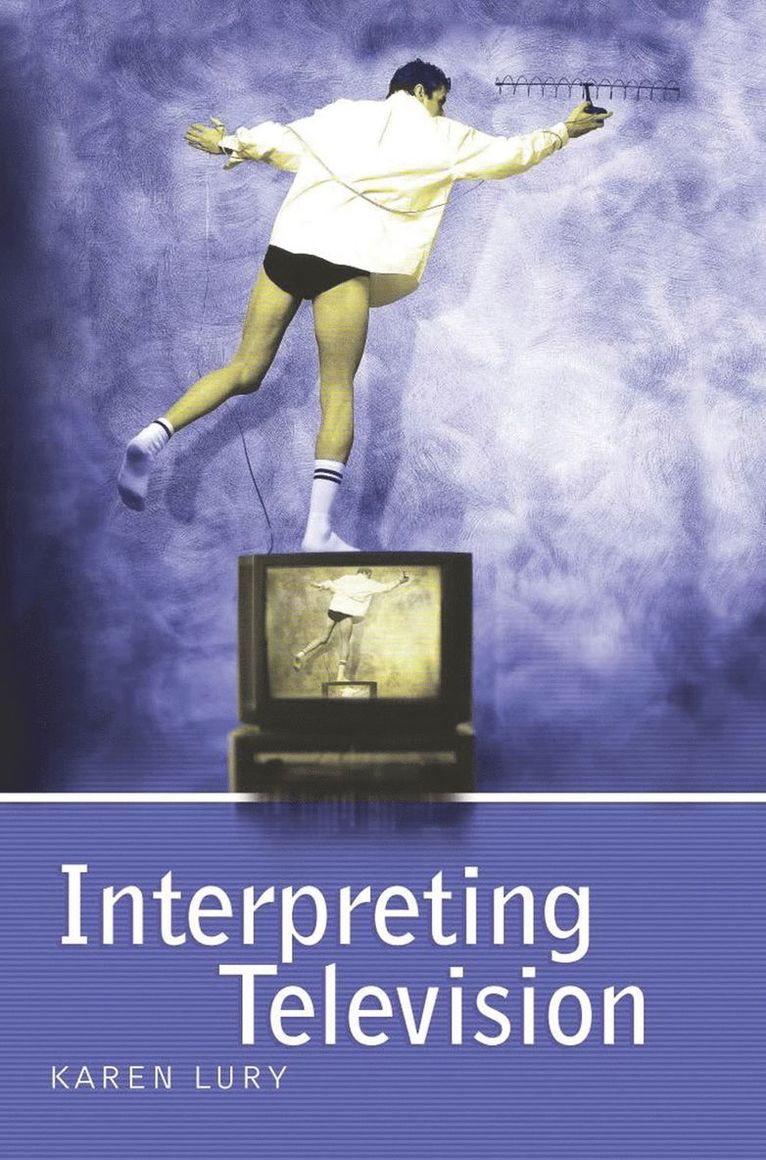 Karen Lury - Interpreting Television, Häftad