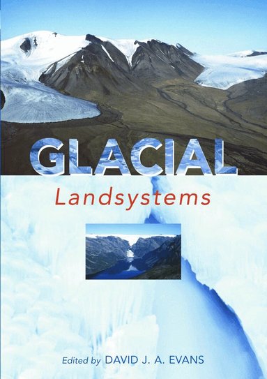 David Evans, David J.A. Evans - GLACIAL LANDSYSTEMS, Häftad