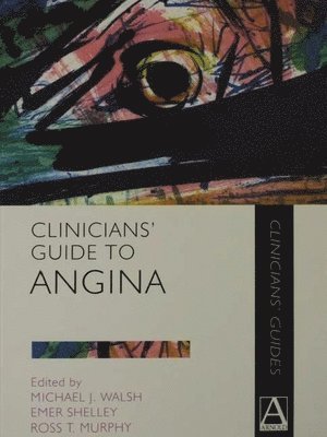 bokomslag Clinicians' Guide To Angina Pectoris