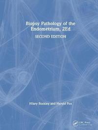 bokomslag Biopsy Pathology of the Endometrium, 2Ed