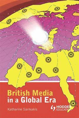 bokomslag British Media in a Global Era