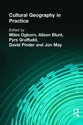 Miles Ogborn, Alison Blunt, Pyrs Gruffudd, David Pinder, Alison Blunt, Pyrs Gruffudd, Jon May - CULTURAL GEOGRAPHY IN PRACTICE, Häftad