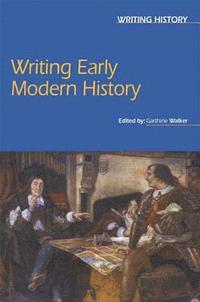 bokomslag Writing Early Modern History