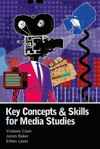 bokomslag Key Concepts and Skills for Media Studies