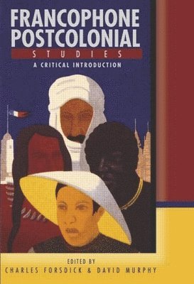 bokomslag Francophone Postcolonial Studies: A Critical Introduction