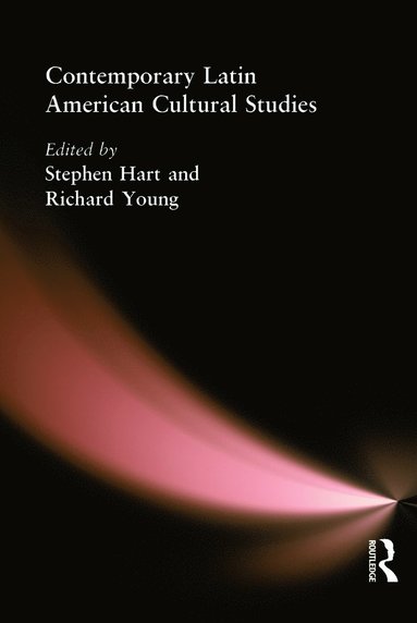 bokomslag Contemporary Latin American Cultural Studies