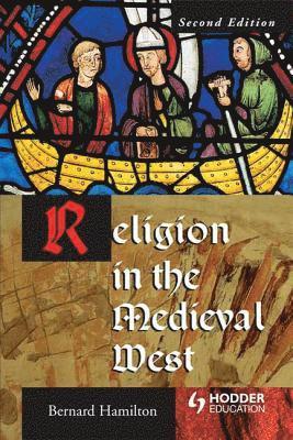 Bernard Hamilton - Religion in the Medieval West, Häftad