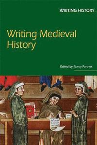 bokomslag Writing Medieval History