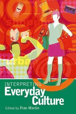 bokomslag Interpreting Everyday Culture