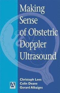 bokomslag Making Sense Of Obstetric Doppler Ultrasound