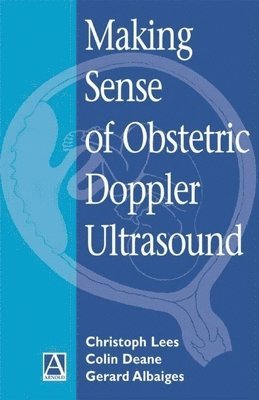Making Sense Of Obstetric Doppler Ultrasound 1