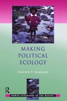 bokomslag Making Political Ecology