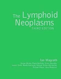 bokomslag The Lymphoid Neoplasms 3ed