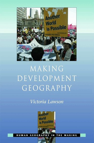 Victoria Lawson - Making Development Geography, Häftad