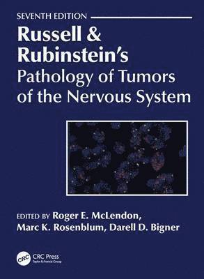 Russell & Rubinstein's Pathology of Tumors of the Nervous System 7Ed 1
