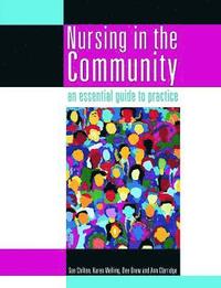bokomslag Nursing in the Community: an essential guide to practice