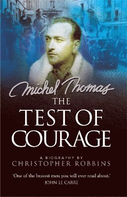 Christopher Robbins - The Test of Courage, Häftad