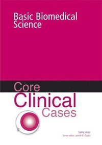 bokomslag Core Clinical Cases In Basic Biomedical Science