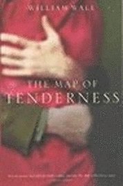 William Wall - Map Of Tenderness, Häftad