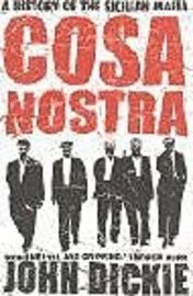 bokomslag Cosa Nostra : a history of the Sicilian mafia