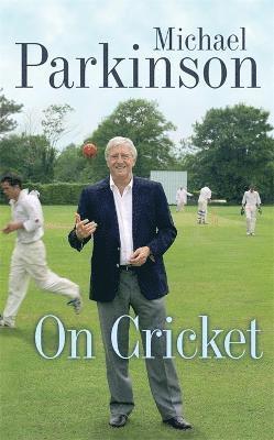 bokomslag Michael Parkinson on Cricket