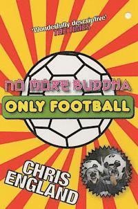 bokomslag No more Buddha, only football