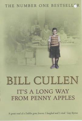 Bill Cullen - It's A Long Way From Penny Apples, Häftad