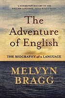 Melvyn Bragg - Adventure Of English, Häftad