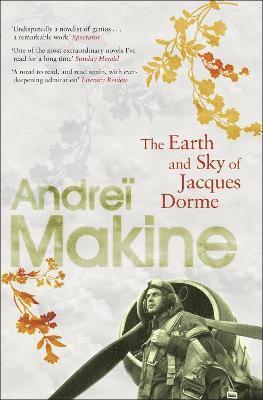 Andreï Makine, Andrei Makine - Earth and Sky of Jacques Dorme, Häftad
