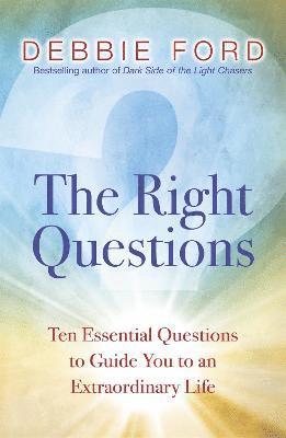Debbie Ford - Right Questions, Häftad