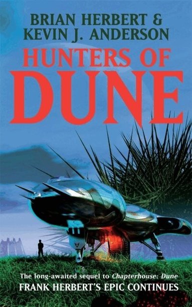 Brian Herbert, Kevin J Anderson - Hunters of Dune, Häftad