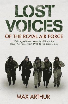 Max Arthur - Lost Voices of The Royal Air Force, Häftad