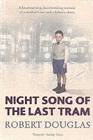 bokomslag Night Song of the Last Tram - A Glasgow Childhood